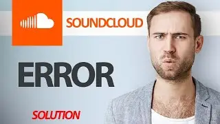 How To Fix SoundCloud App Error | Step By Step