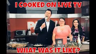 I COOKED ON LIVE TV -- WHAT WAS IT LIKE?
