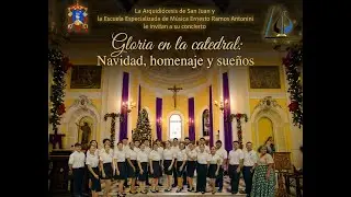 Concierto Gloria en la Catedral: Navidad, Homenaje y Sueños