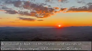 Relax to the this tribute to the towns and countryside of Tuscany