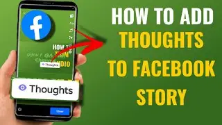 How To Add Thoughts To Facebook Story | English