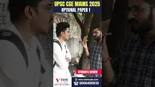 UPSC CSE Mains 2025 Optional Paper 1 | Student Reviews & Analysis | Vishnu IAS Academy
