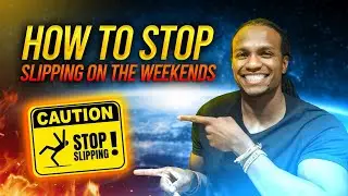 How To Stop Slipping on The Weekends | JK Emezi
