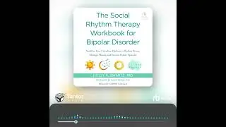 Audiobook Sample: The Social Rhythm Therapy Workbook for Bipolar Disorder
