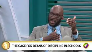 The Case for Deans of Discipline in Schools | TVJ Smile Jamaica