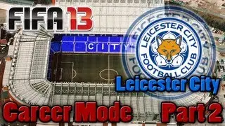 Fifa 13 | Leicester City Manager Mode | Episode 2 - Friendlies