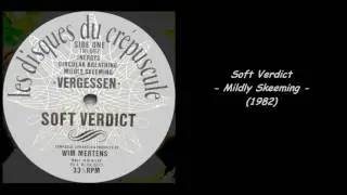 Soft Verdict - Mildly Skeeming (1982)