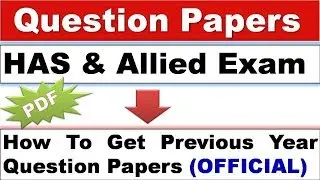 How to get previous year question papers for HAS EXAM & ALLIED EXAM !
