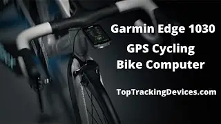 Garmin Edge 1030 Plus Review 2021 | The Best Cycling Computer | Top Tracking Devices