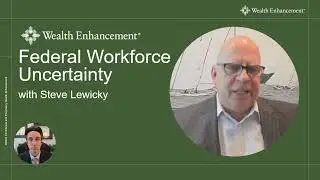 Federal Workforce Uncertainty with Steve Lewicky
