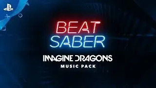Beat Saber: Imagine Dragons Music Pack &ndash; E3 2019 Release Trailer | PS4 , PS VR