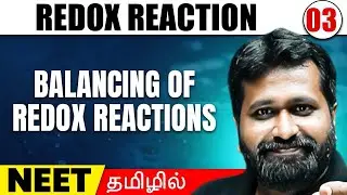 Balancing Of Redox Reactions | Redox Reaction - 03 | CHEMISTRY in Tamil | Class 11/NEET