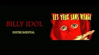 Billy Idol - Les yeux sans visage (instrumental + Choeurs)