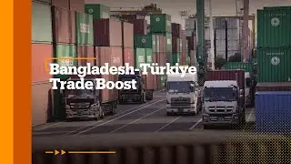 Bangladesh offers gateway for Turkish investors into Asia