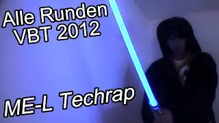 ME-L Techrap:VBT 2012 Alle Runden!