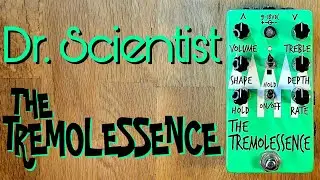 Dr. Scientist The Tremolessence - a criminally underrated tremolo!