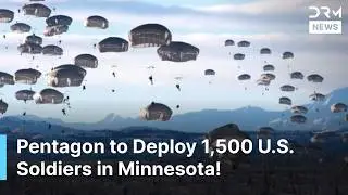 BREAKING: Pentagon Orders 1,500 Soldiers to Standby Amid Minnesota Protests | DRM News | AC1Z
