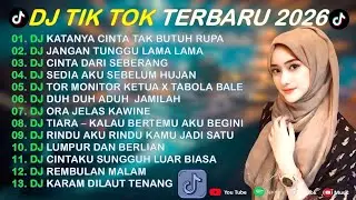 DJ TIKTOK TERBARU 2026 -🎵DJ KATANYA CINTA TAK BUTUH RUPA 🎵DJ JANGAN TUNGGU LAMA LAMA - FULL ALBUM