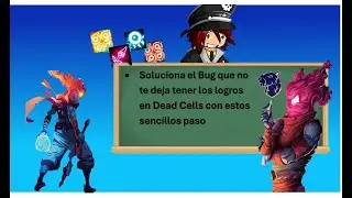 Solucion Al Problema de los Logros en Dead Cells