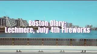 Boston Diary Raytopia Vlog: July 4th Fireworks