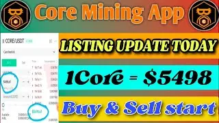 Big News 🎉| Core Dao Mining Listing  & Buy & sell Start New Update Today 😱🤯| 1Core= $5498 🤑🎉#bitcoin