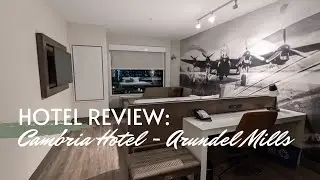 Hotel Review: Cambria Hotel Arundel Mills. New, Modern & Clean