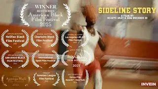 Sideline Story (2025 American Black Film Festival Winner - Best Series)