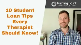 10 Student Loan Tips Every Therapist Should Know