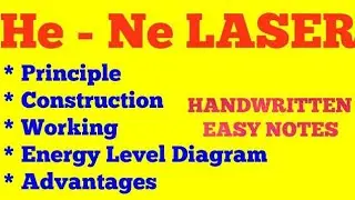 HELIUM NEON LASER | He - Ne LASER | HELIUM NEON LASER NOTES | LASER PHYSICS | He - Ne LASER NOTES |