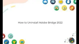 How to Uninstall Adobe Bridge