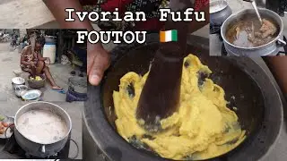 How Ivorians Make their fufu , FUFUO || preparing FOUTOU with SOUP , SAUCE || Côte d’Ivoire