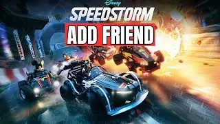 How to Add Friends on Disney Speedstorm 2024?