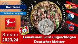 2024-05-18 Vizekusen wird Meister 1. Bundesliga letzter Spieltag 2023/24 (komplette Konferenz)
