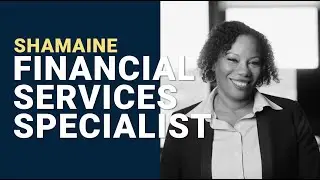 Shamaine: Financial Services Specialist