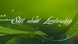 Skit about Leadership