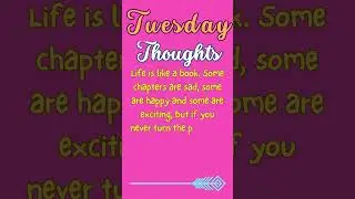 Tuesday Thoughts / Inspirational Quotes / Quote of the Day / Motivational Quote / Thoughts