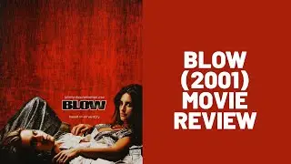 Rant - Blow 2001 Movie Review