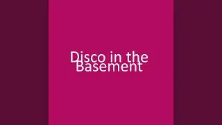 Disco in the Basement