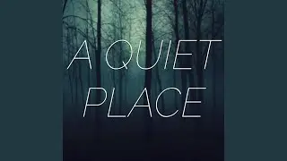 A Quiet Place