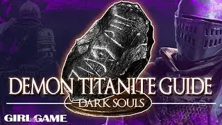 DARK SOULS Remastered | Demon Titanite Guide [Locations and Farming Tips]