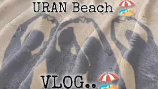 URAN BEACH - Vlog