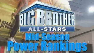 Big Brother 22 - Mid-Season Power Rankings