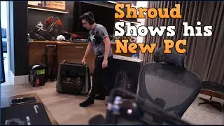 Shroud Shows His New PC