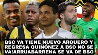 CONFIRMADO BSC YA TIENE NUEVO ARQUERO Y REGRESA QUIÑÓNEZ A BSC NO SE VA!ARRUABARRENA SE VA DE BSC