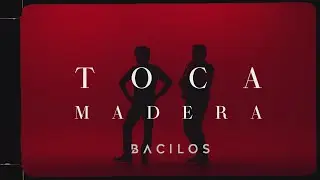 Bacilos - TOCA MADERA (Video Oficial)