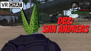 DBZ: San Andreas (VR)