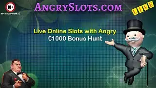 LIVE ONLINE CASINO SLOTS with Angry - &euro;1000 Bonus Hunt.