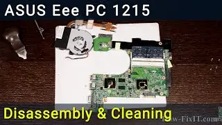 Asus Eee PC 1215N Разборка, чистка вентилятора от пыли и замена термопасты