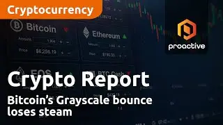 Crypto Report: Bitcoin&rsquo;s Grayscale bounce loses steam