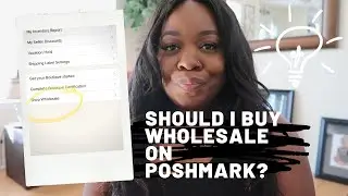 Poshmark | Breaking Down The Poshmark Wholesale Market Place. Should You Start Buying Wholesale?